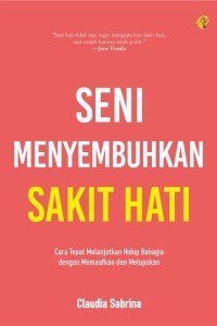 Image of Seni Menyembuhkan Sakit Hati